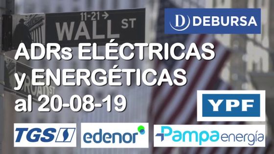 Analisis de las ADRs de Eléctricas y Enérgeticas al 20 de Agosto 2019