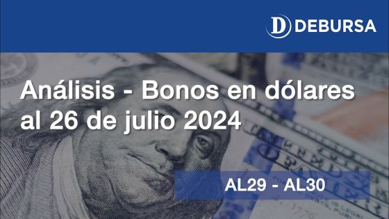 Análisis de los bonos en dólares 29 y 30 al 26 de julio 2024