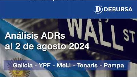 Análisis de las acciones argentinas cotizando en la bolsa de Nueva York (ADRs) 2 de agosto 2024