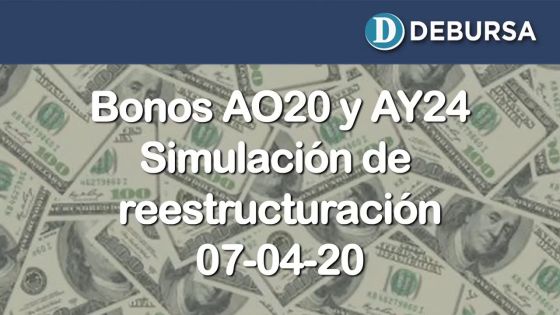 Bonos AO20 y AY24. Analisis de oportunidades frente a su reestructuración, al 7 de abril 2020