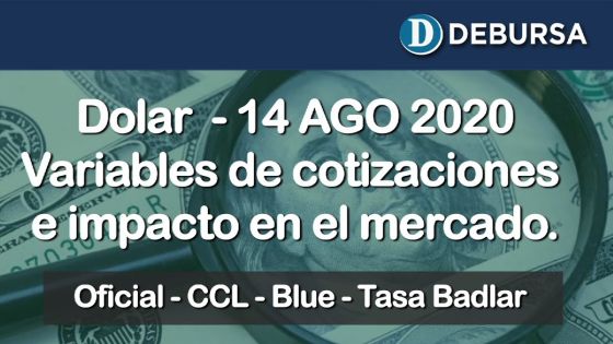 Dólar - Variantes de cotizaciones y su impacto en el mercado de inversiones al 14 de agosto 2020