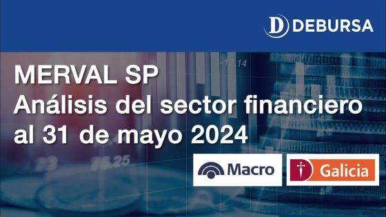 SP MERVAL - Análisis del sector financiero (bancos) al 31 de mayo 2024
