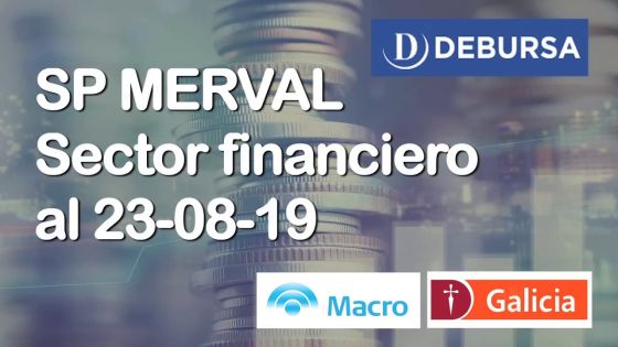 SP MERVAL - Análisis del sector financiero (bancos) al 23 de agosto 2019