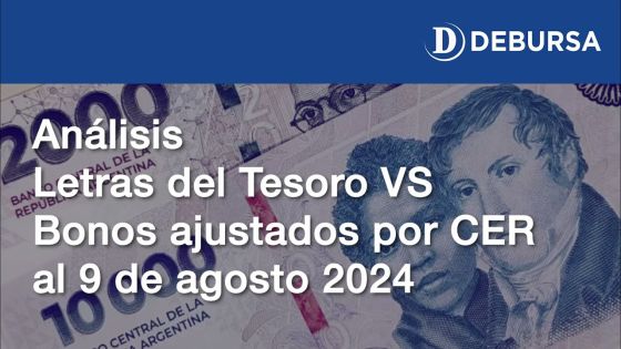 Letras del Tesoro versus Bonos argentinos en pesos ajustados por CER al 9 de agosto 2024